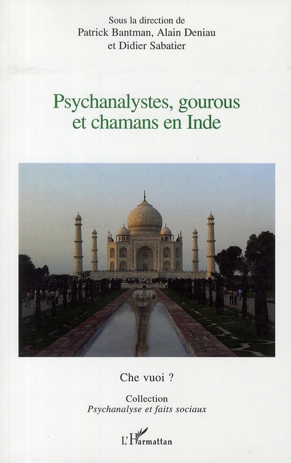 PSYCHANALYSTES, GOUROUS ET CHAMANS EN INDE