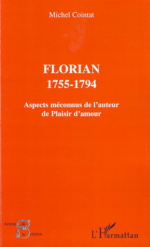 FLORIAN 1755-1794 - ASPECTS MECONNUS DE L'AUTEUR DE 