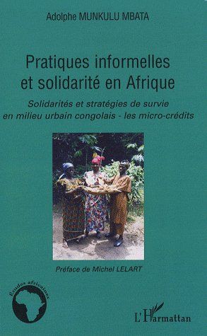 PRATIQUES INFORMELLES ET SOLIDARITE EN AFRIQUE SOLIDARITES