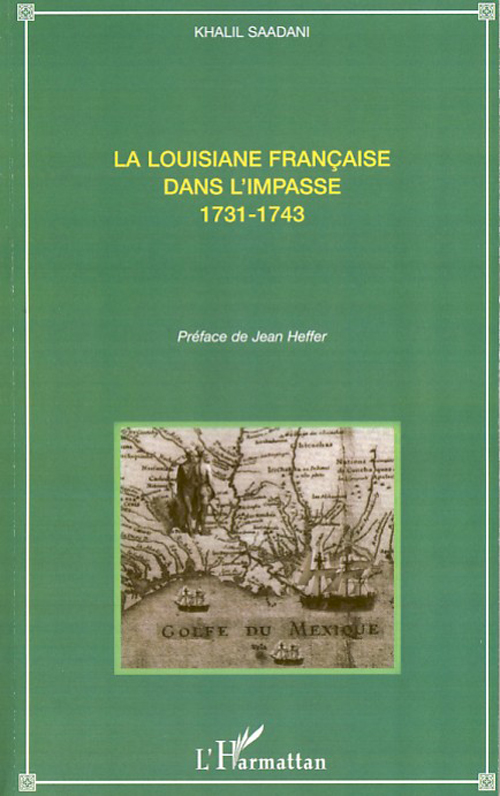 LA LOUISIANE FRANCAISE DANS L'IMPASSE - 1731-1743
