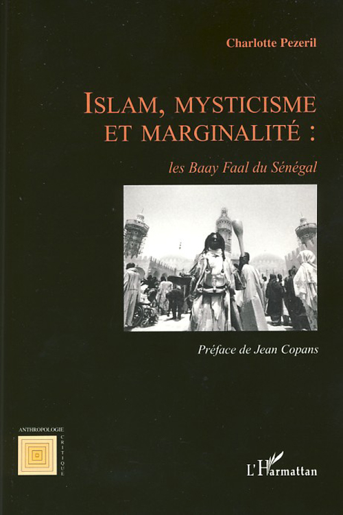 ISLAM, MYSTICISME ET MARGINALITE: LES BAAY FAAL DU SENEGAL