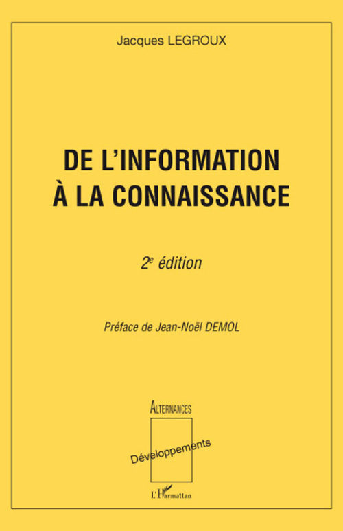 DE L'INFORMATION A LA CONNAISSANCE - 2EME EDITION