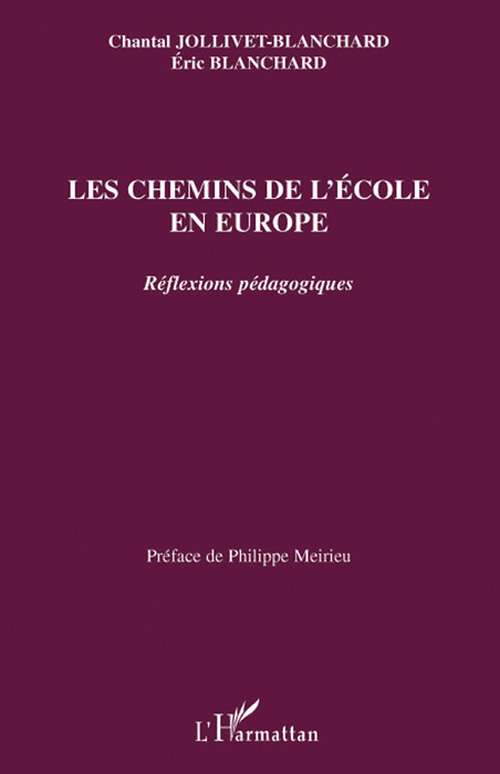 LES CHEMINS DE L'ECOLE EN EUROPE - REFLEXIONS PEDAGOGIQUES