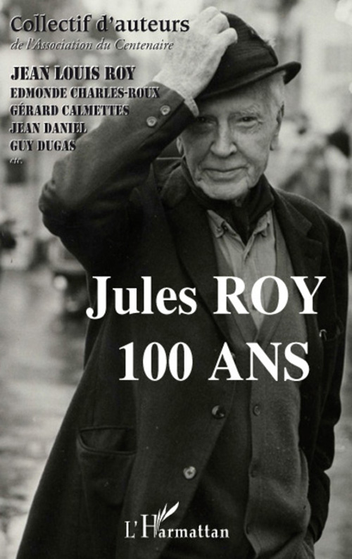 JULES ROY - 100 ANS
