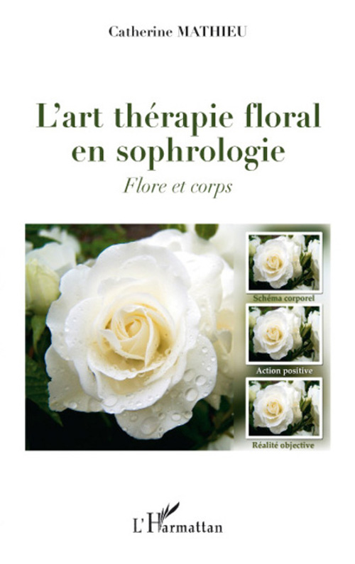 L'ART THERAPIE FLORAL EN SOPHROLOGIE - FLORE ET CORPS