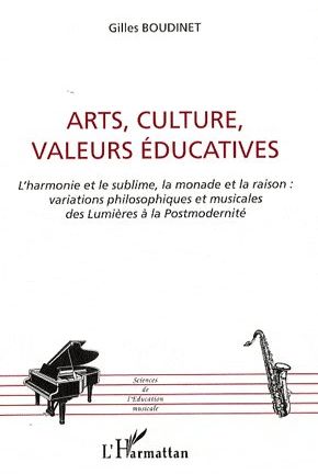 ARTS, CULTURE, VALEURS EDUCATIVES - L'HARMONIE ET LE SUBLIME, LA MONADE ET LA RAISON: VARIATIONS PHI