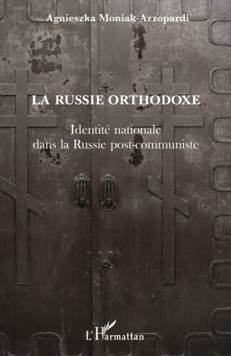 LA RUSSIE ORTHODOXE - IDENTITE NATIONALE DANS LA RUSSIE POST-COMMUNISTE