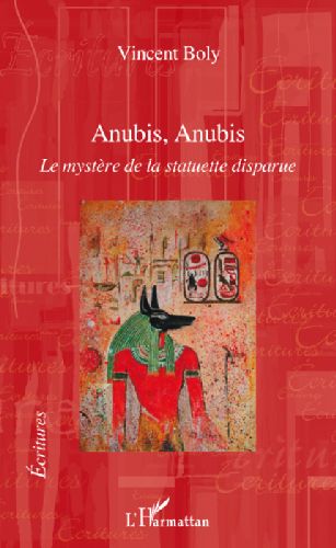 ANUBIS, ANUBIS - LE MYSTERE DE LA STATUETTE DISPARUE