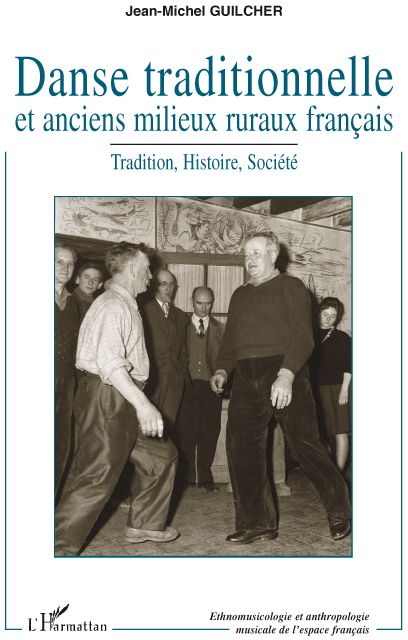 DANSE TRADITIONNELLE ET ANCIENS MILIEUX RURAUX FRANCAIS