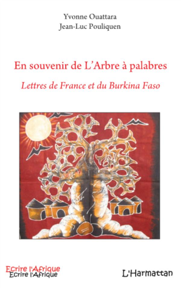 EN SOUVENIR DE L'ARBRE A PALABRES - LETTRES DE FRANCE ET DU BURKINA FASO