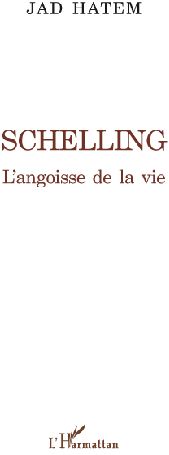 SCHELLING - L'ANGOISSE DE LA VIE