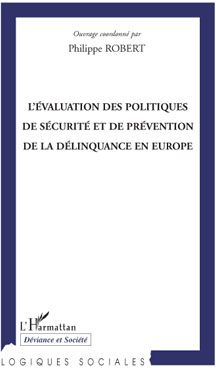 L'EVALUATION DES POLITIQUES DE SECURITE ET DE PREVENTION DE LA DELINQUANCE EN EUROPE