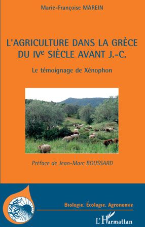 L'AGRICULTURE DANS LA GRECE DU IVE SIECLE AVANT J.-C. - LE TEMOIGNAGE DE XENOPHON