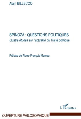 SPINOZA : QUESTIONS POLITIQUES - QUATRE ETUDES SUR L'ACTUALITE DU TRAITE POLITIQUE