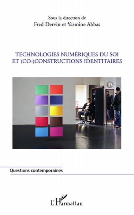 TECHNOLOGIES NUMERIQUES DU SOI ET (CO)-CONSTRUCTIONS IDENTITAIRES