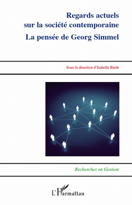 REGARDS ACTUELS SUR LA SOCIETE CONTEMPORAINE - LA PENSEE DE GEORG SIMMEL