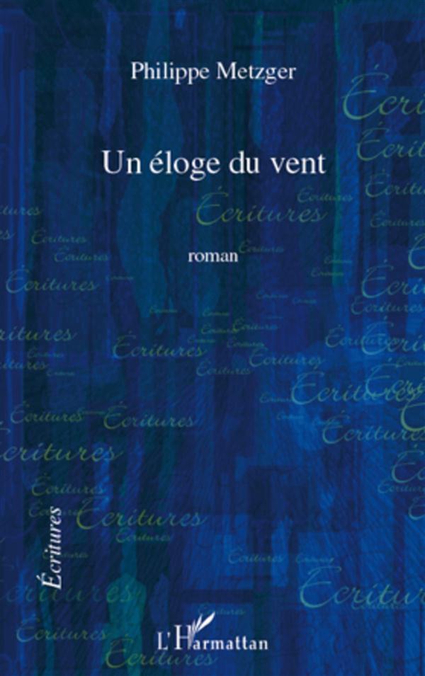 UN ELOGE DU VENT - ROMAN