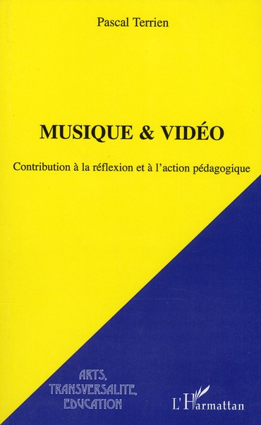 MUSIQUE ET VIDEO - CONTRIBUTION A LA REFLEXION ET A L'ACTION PEDAGOGIQUE