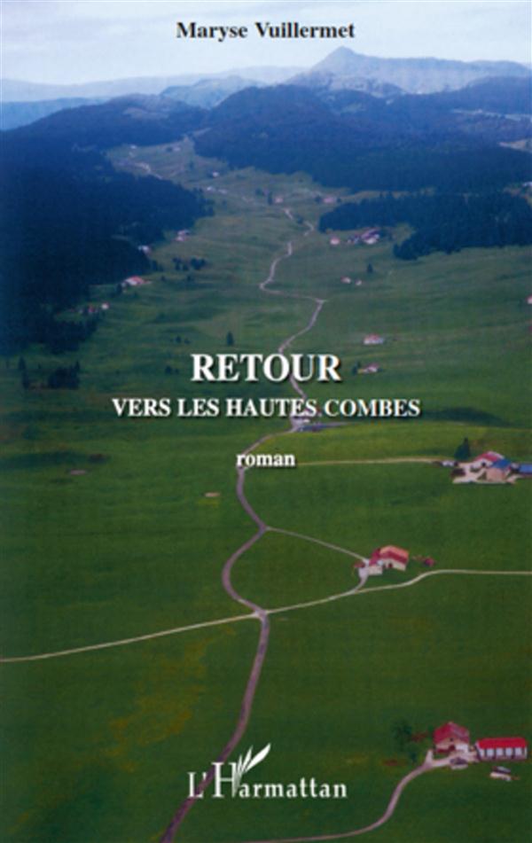 RETOUR VERS LES HAUTES COMBES - ROMAN