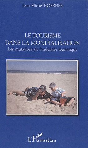 LE TOURISME DANS LA MONDIALISATION