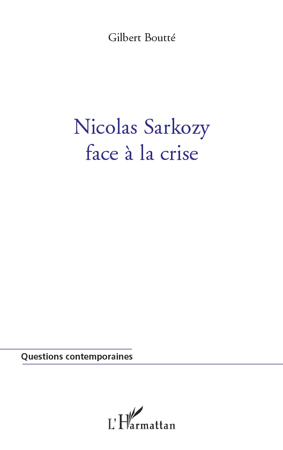 NICOLAS SARKOZY FACE A LA CRISE