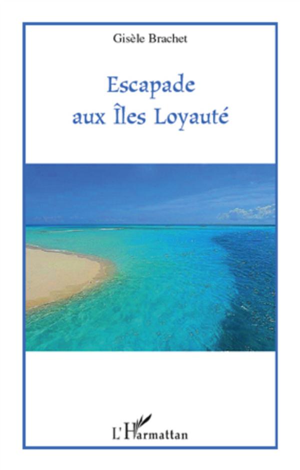 ESCAPADE AUX ILES LOYAUTE
