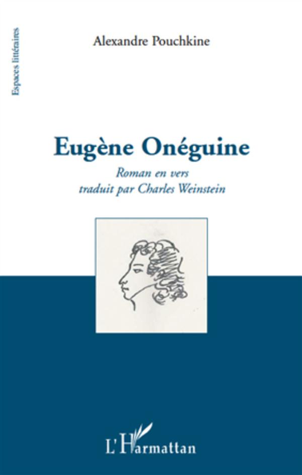 ALEXANDRE POUCHKINE - EUGENE ONEGUINE - ROMAN EN VERS TRADUIT PAR CHARLES WEINSTEIN