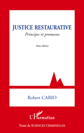 JUSTICE RESTAURATIVE - PRINCIPES ET PROMESSES (2E EDITION)
