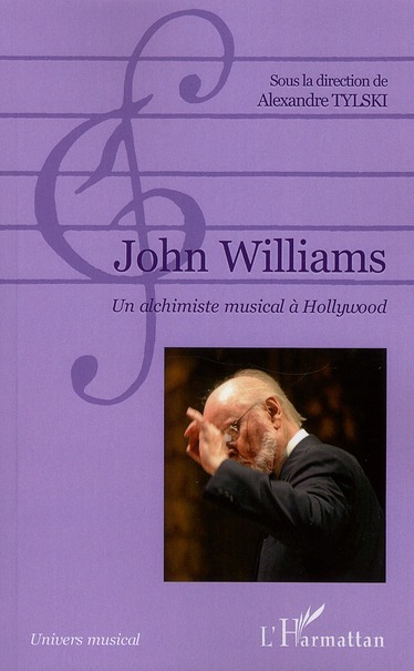 JOHN WILLIAMS - UN ALCHIMISTE MUSICAL A HOLLYWOOD