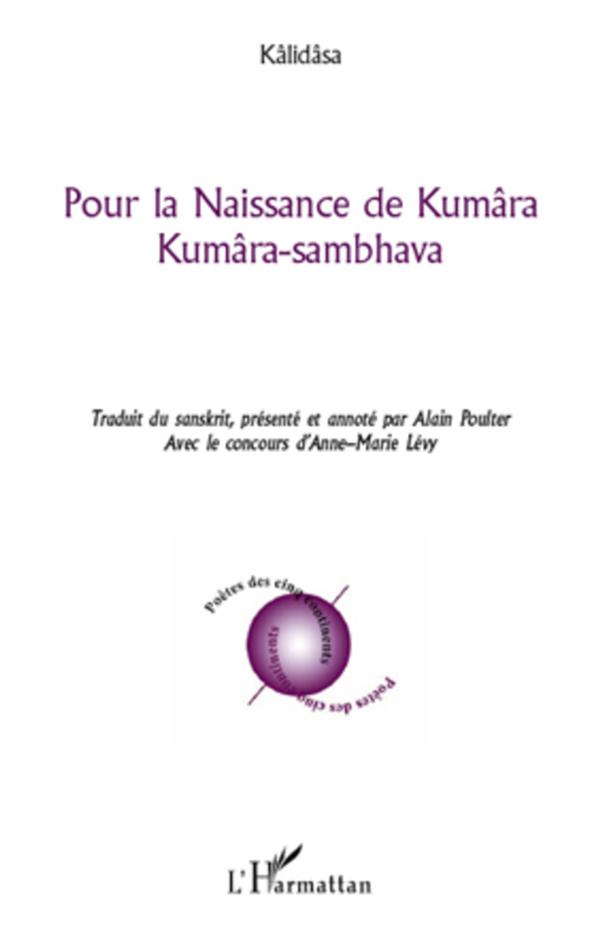 POUR LA NAISSANCE DE KUMARA - KUMARA-SAMBHAVA