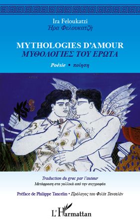 MYTHOLOGIES D'AMOUR - POESIE - BILINGUE GREC-FRANCAIS