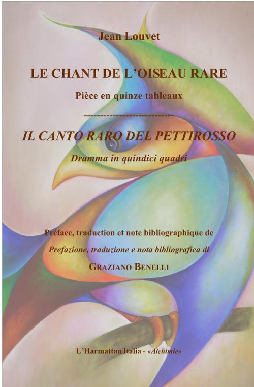 CHANT DE L'OISEAU RARE - PIECE EN QUINZE TABLEAUX - FRANCAIS / ITALIEN