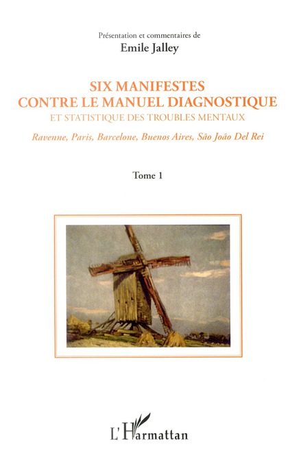 SIX MANIFESTES CONTRE LE MANUEL DIAGNOSTIQUE ET STATISTIQUE DES TROUBLES MENTAUX (TOME 1) - RAVENNE,