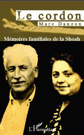 LE CORDON. MEMOIRES FAMILIALES DE LA SHOAH