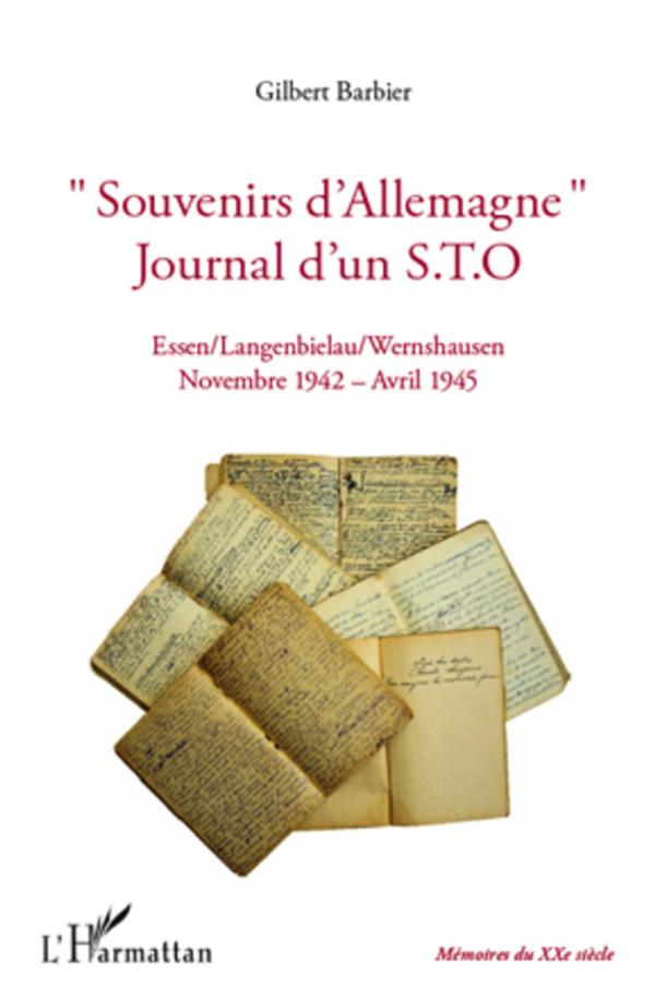 SOUVENIRS D'ALLEMAGNE, JOURNAL D'UN STO - ESSEN, LANGENBIELAU, WERNSHAUSEN - NOVEMBRE 1942 - AVRIL 1