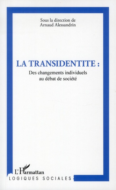 LA TRANSIDENTITE - DES CHANGEMENTS INDIVIDUELS AU DEBAT DE SOCIETE