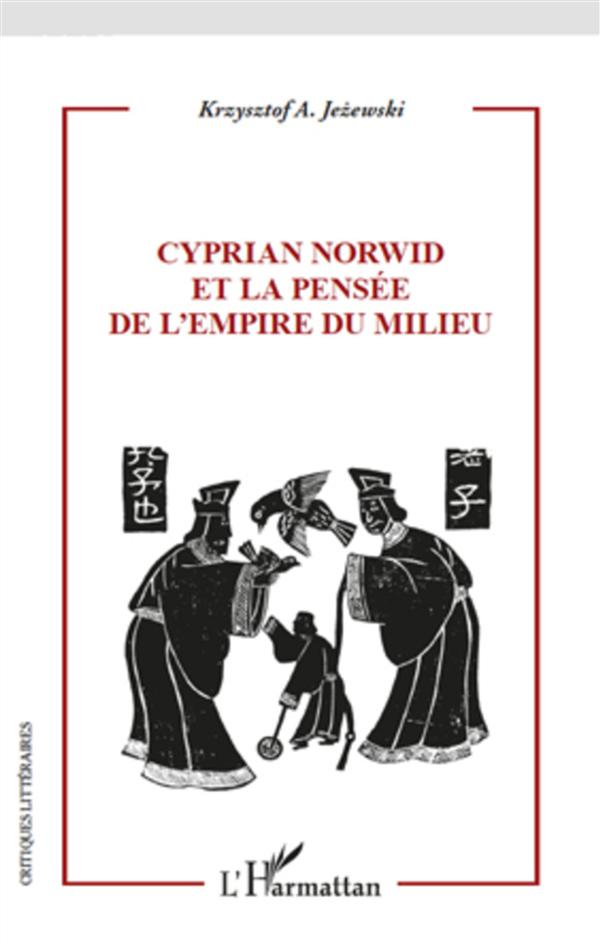 CYPRIAN NORWID ET LA PENSEE DE L'EMPIRE DU MILIEU