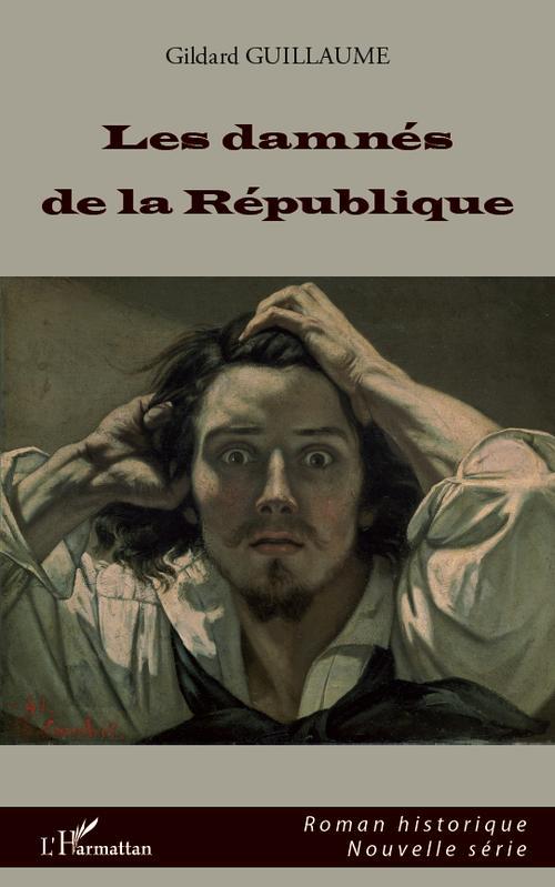 LES DAMNES DE LA REPUBLIQUE