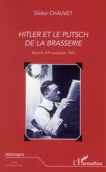 HITLER ET LE PUTSCH DE LA BRASSERIE - MUNICH 8-9 NOVEMBRE 1923