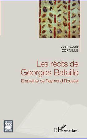LES RECITS DE GEORGES BATAILLE - EMPREINTE DE RAYMOND ROUSSEL