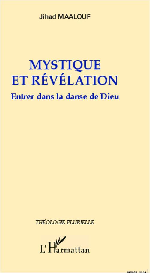 MYSTIQUE ET REVELATION - ENTRER DANS LA DANSE DE DIEU