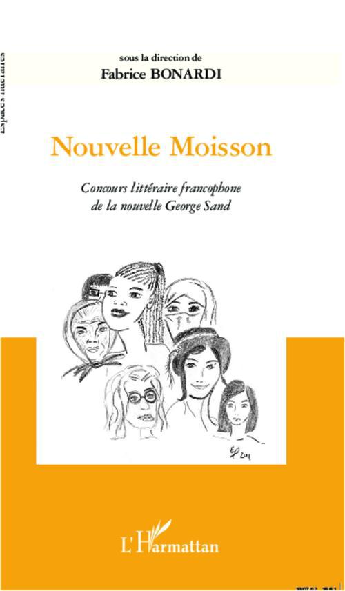 NOUVELLE MOISSON - CONCOURS LITTERAIRE FRANCOPHONE DE LA NOUVELLE GEORGE SAND