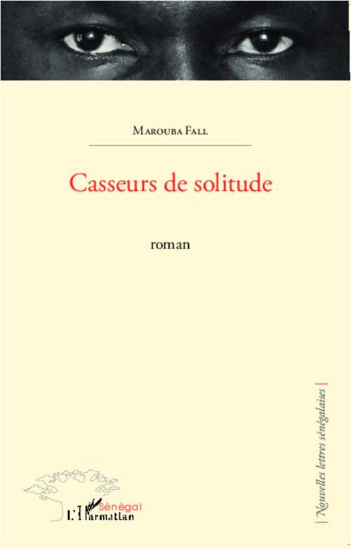CASSEURS DE SOLITUDE - ROMAN