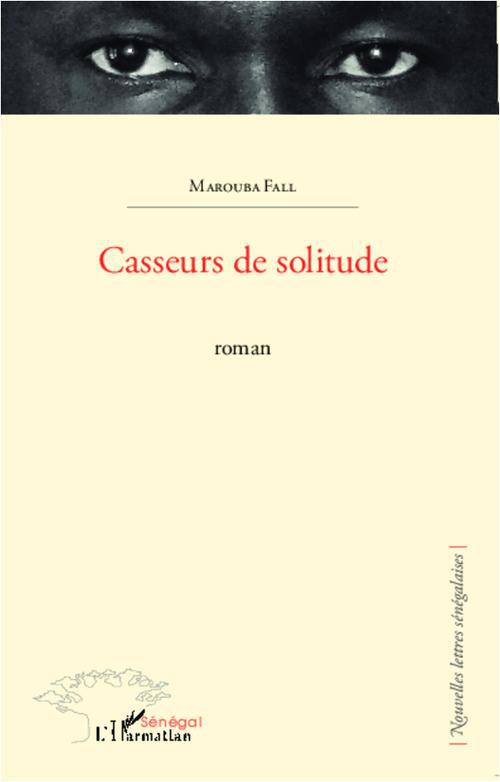 CASSEURS DE SOLITUDE - ROMAN
