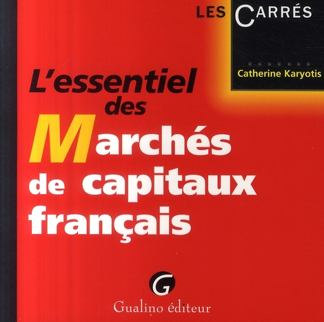 L'ESSENTIEL DES MARCHES DE CAPITAUX FRANCAIS