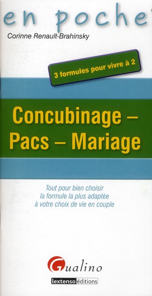 CONCUBINAGE - PACS - MARIAGE