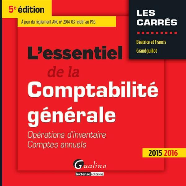L'ESSENTIEL DE LA COMPTABILITE GENERALE 2015-2016 - 5EME EDITION - OPERATIONS D'INVENTAIRE, COMPTES