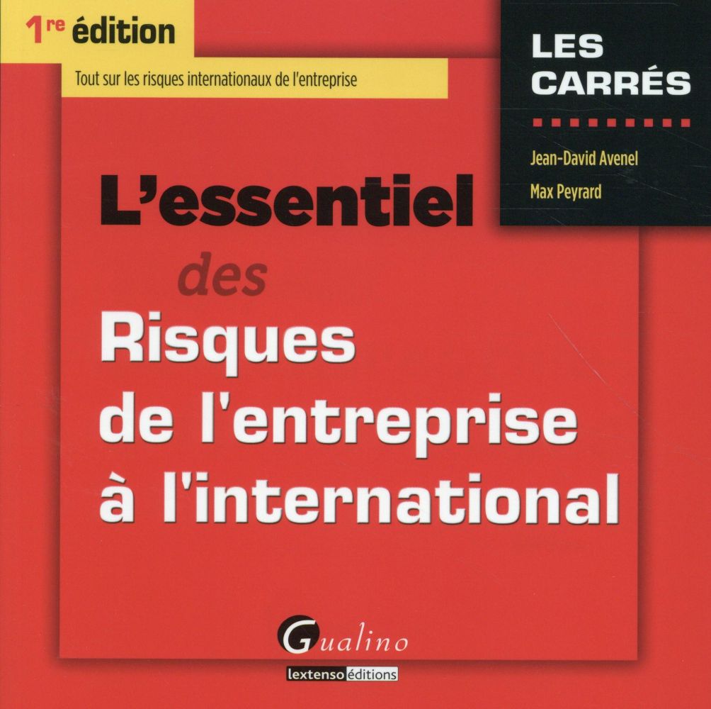 L'ESSENTIEL DES RISQUES DE L'ENTREPRISE A L'INTERNATIONAL