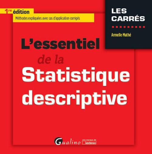 L'ESSENTIEL DE LA STATISTIQUE DESCRIPTIVE