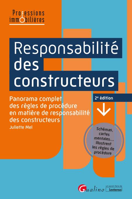 RESPONSABILITE DES CONSTRUCTEURS - PANORAMA COMPLET DES REGLES DE PROCEDURE EN MATIERE DE RESPONSABI